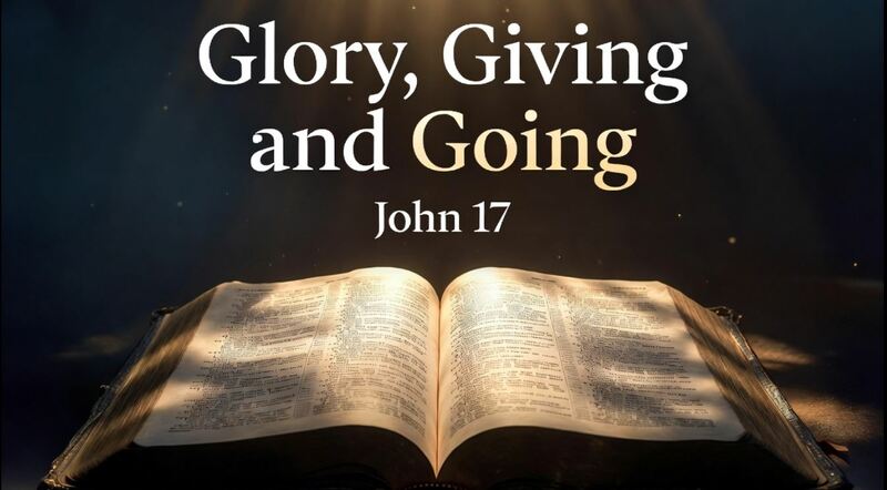 Glory, Giving, and Going