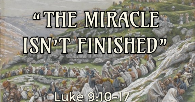 The Miracle Isn't Finished