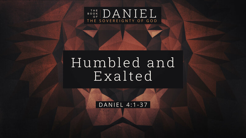 Humbled and Exalted
