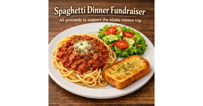Alaska Mission Trip Spaghetti Dinner Fundraiser