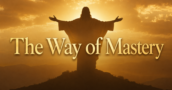 The Way of Mastery 