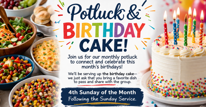 Potluck & Birthday Cake