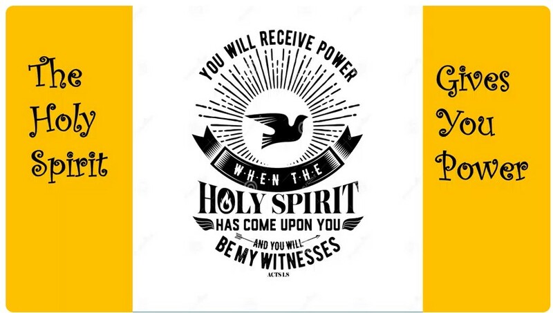 The Holy Spirit Gives Power