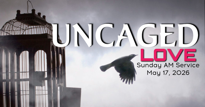UNCAGED Love image