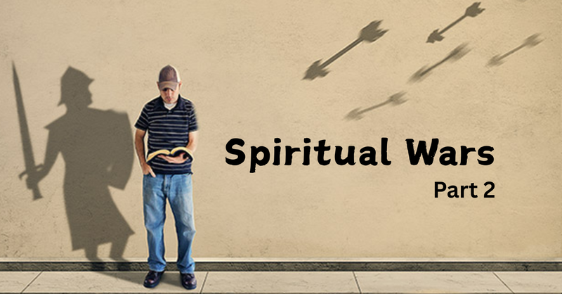  Spiritual Wars, Part 2