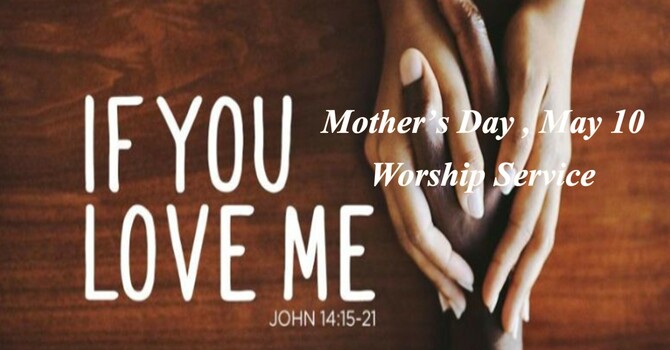 Sunday, May 10 Worship Service