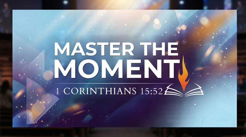 Master the Moment