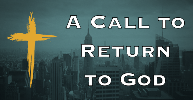 A Call to Return to God