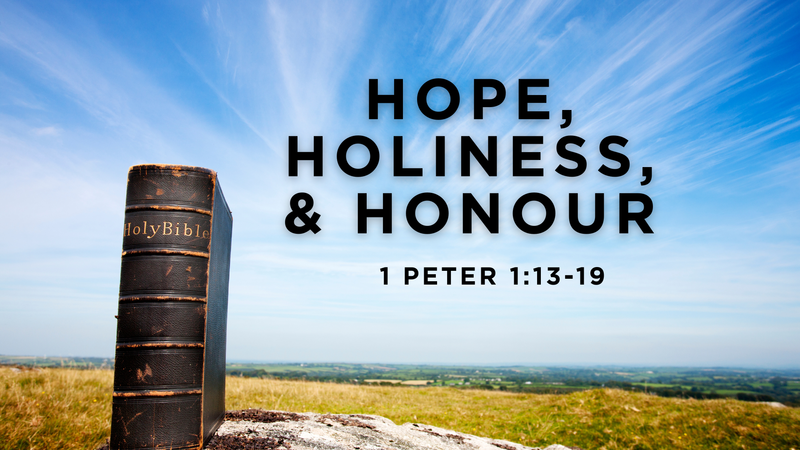 Hope, Holiness & Honour