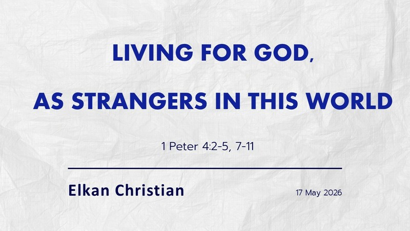 Living For God, As Strangers In This World