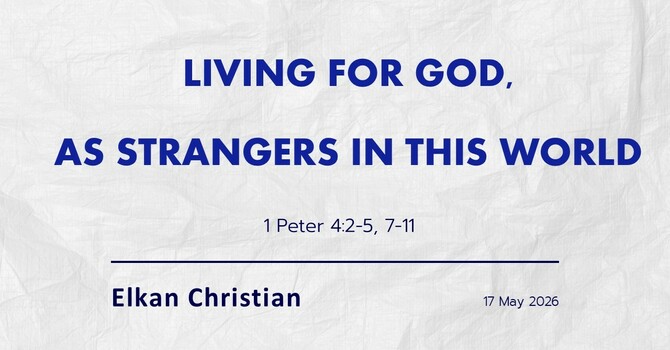Living For God, As Strangers In This World