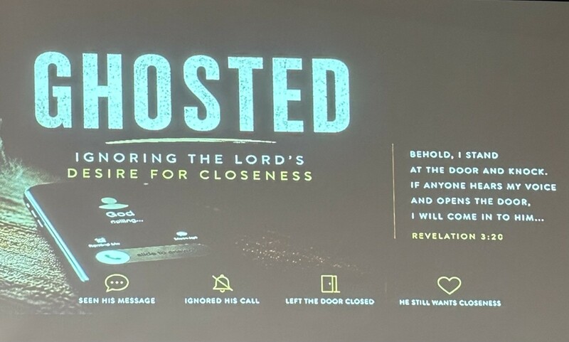 Ghosted: Ignoring the Lord's Desire for Closeness