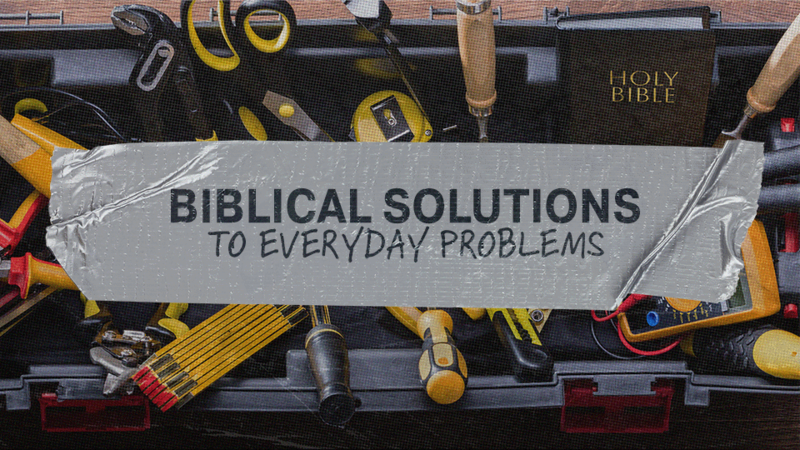 Biblical Solutions to Worldly Problems