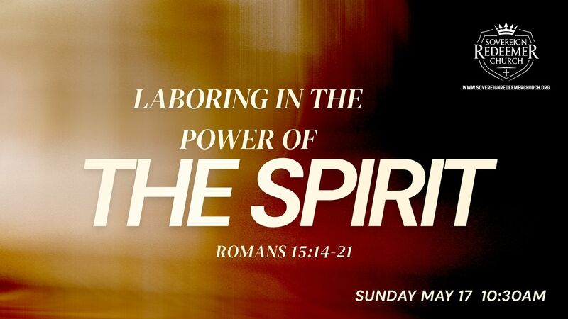 "Laboring In The Power of the Spirit"
