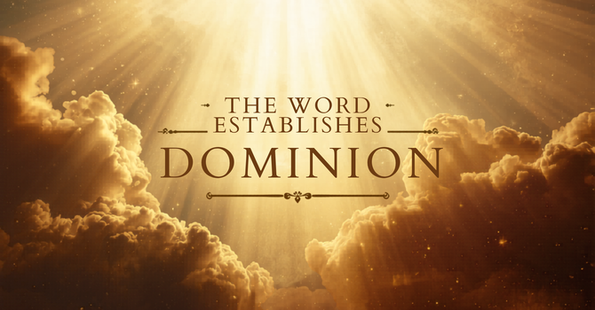 The Word Establishes Dominion image