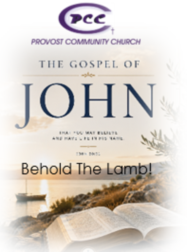The Gospel of John: "Behold the Lamb!"