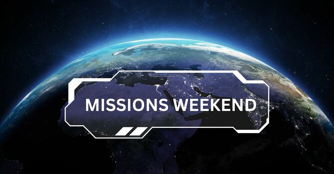 Missions Weekend