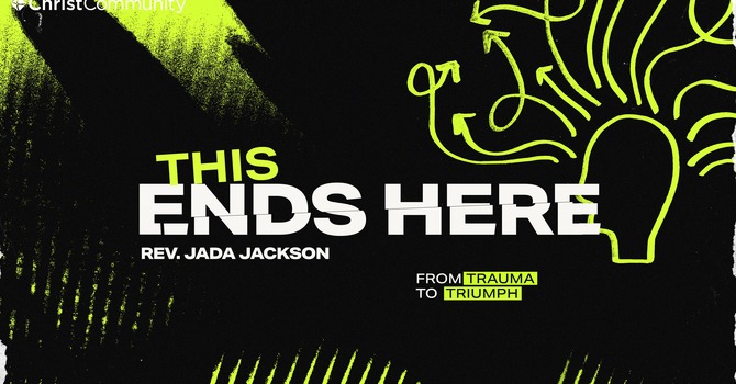 It Ends Here: From Trauma to Triumph