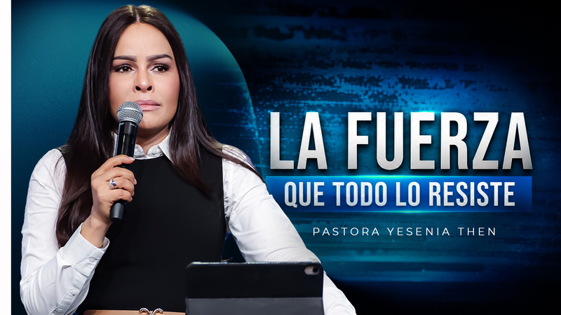 La fuerza que todo lo resiste