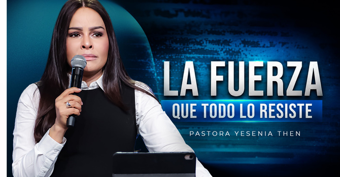 La fuerza que todo lo resiste