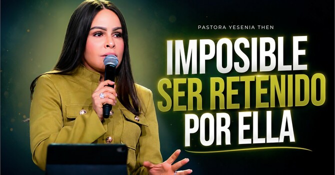 Imposible ser retenido por ella