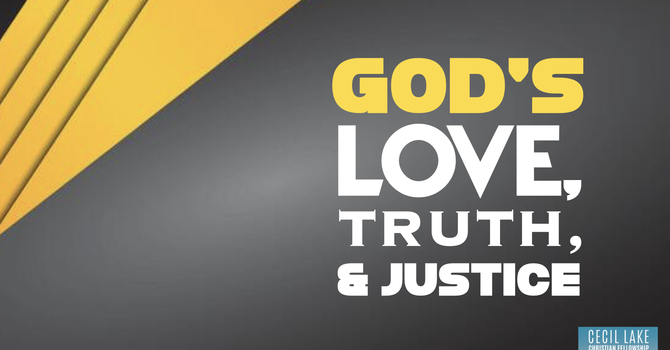God's Love, Truth, and Justice image