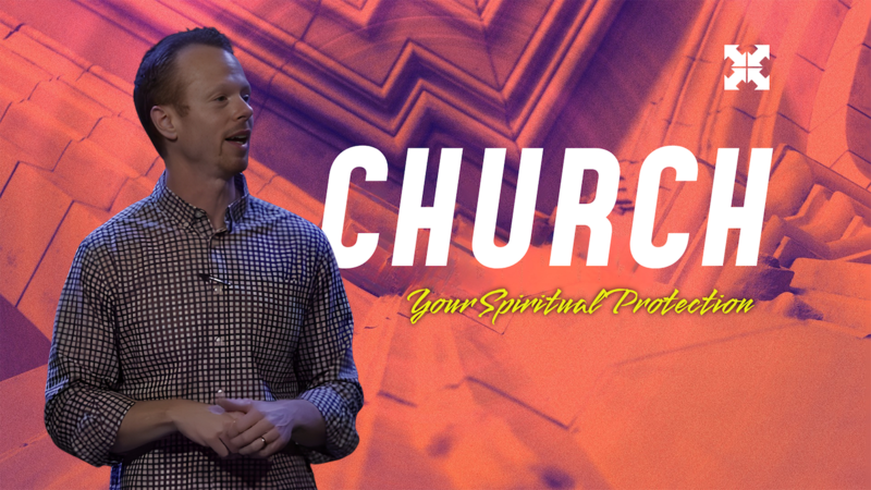 Church: Your Spiritual Protection