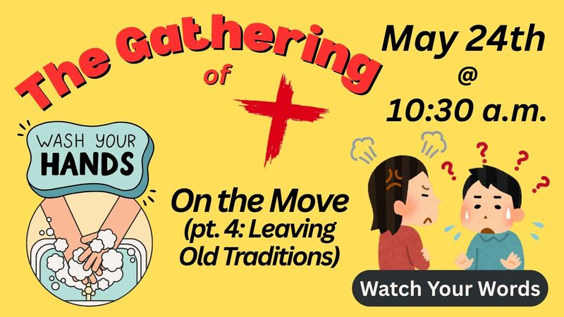 On the Move (pt. 4: Leaving Old Traditions)