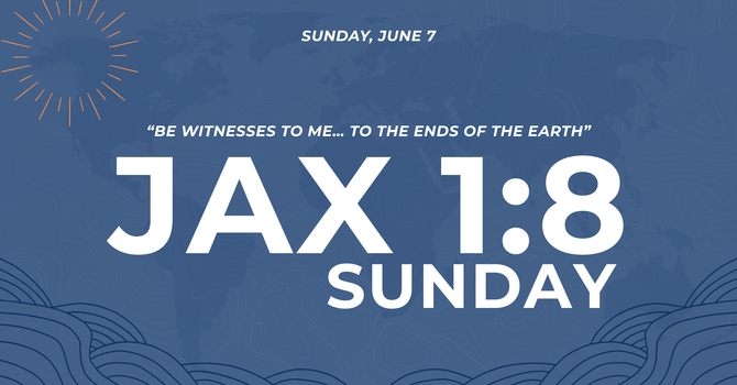 Jax 1:8 Sunday