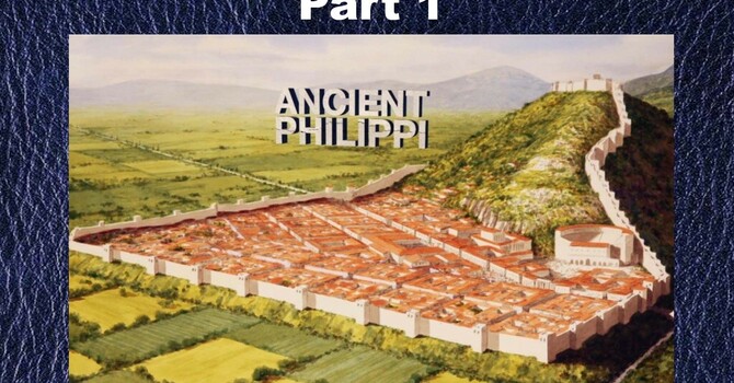 "The Church at Philippi" Part 1