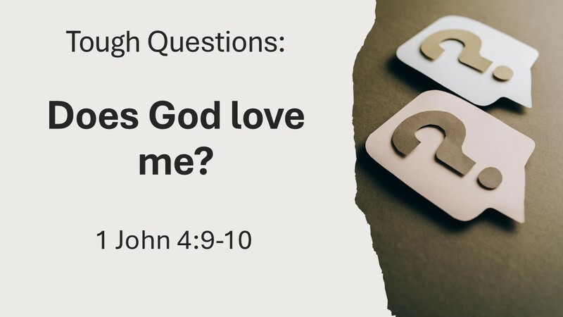 Does God Love Me?