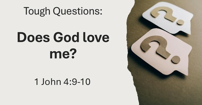 Does God Love Me?