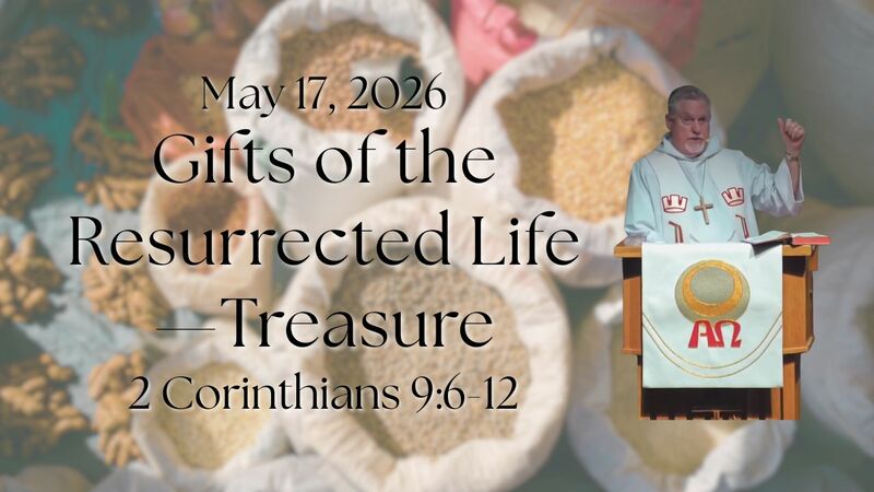 "Gifts of the Resurrected Life - Treasure"