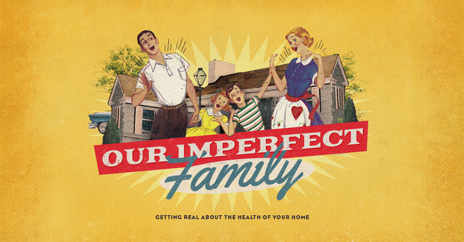 Our Imperfect Family: Every Family Has Cracks