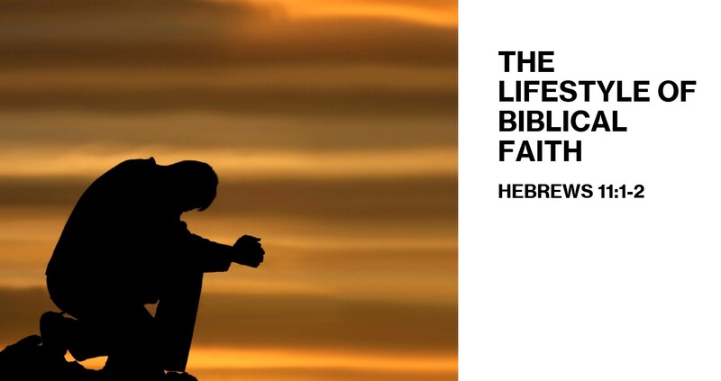 The Lifestyle of Biblical Faith
