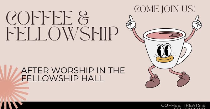 Coffee & Fellowship