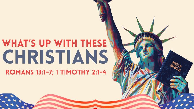 What's Up With These Christians