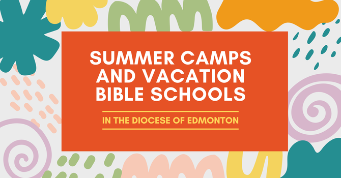 Summer Camps & Vacation Bible Schools!