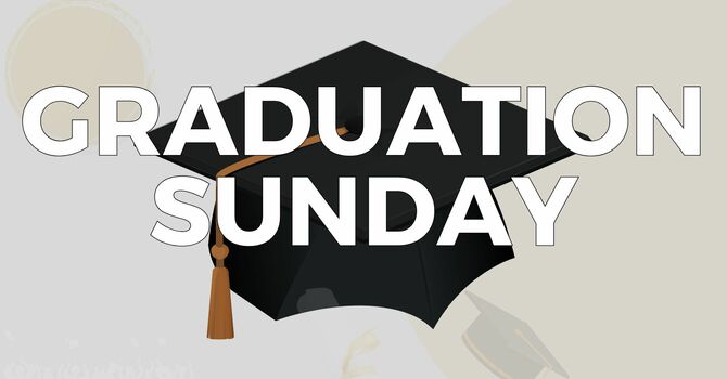 Graduation Sunday