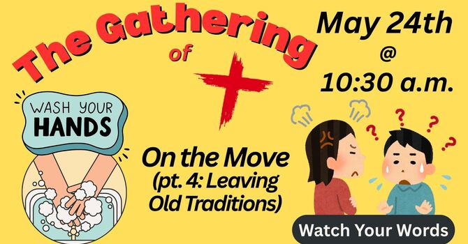 On the Move (pt. 4: Leaving Old Traditions)