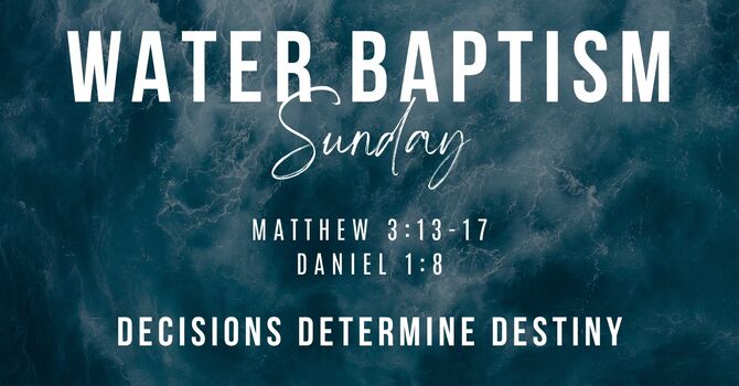 Water Baptism Sunday