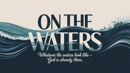 On The Waters