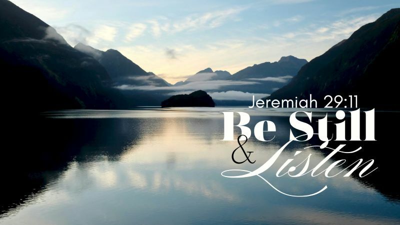 Be Still and Listen