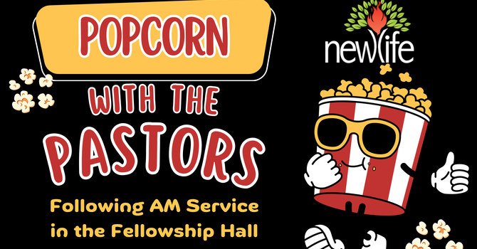 Popcorn with the Pastors