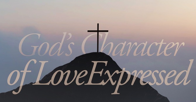 God's Character of Love Expressed