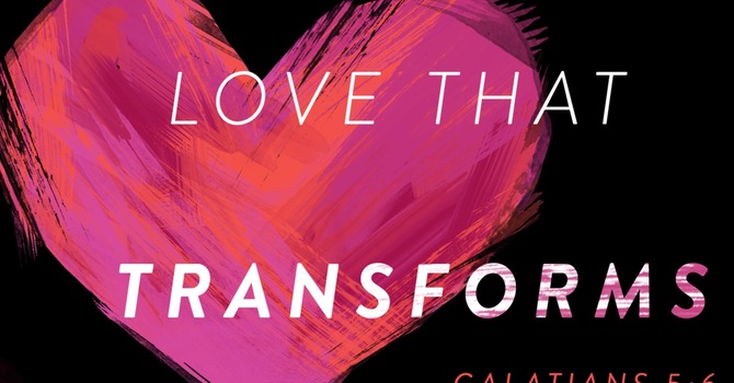 Love That Transforms