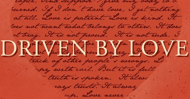Driven By Love