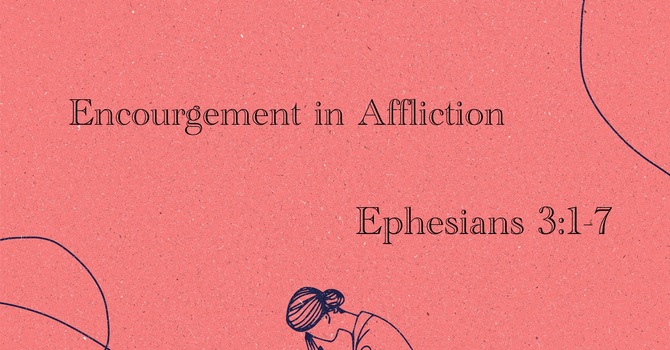 Encouragement in Affliction