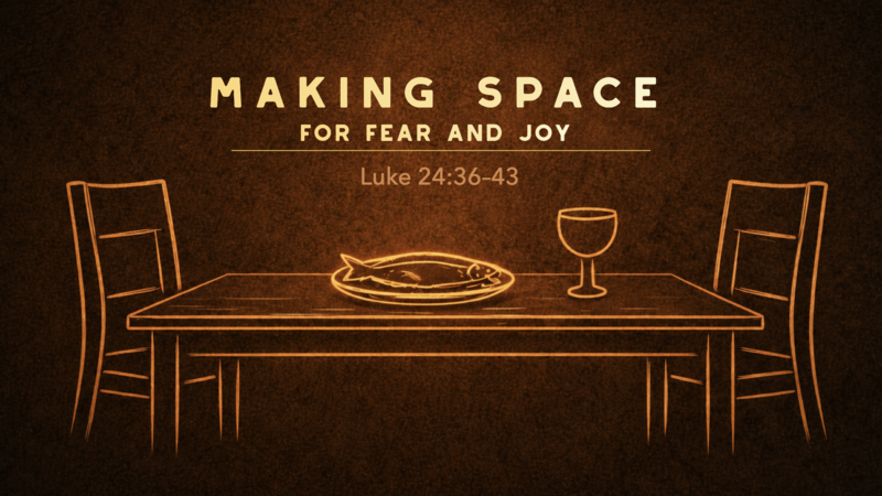 Making Space for Fear and Joy