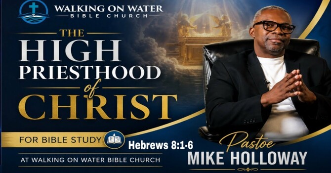 The High Priesthood of Christ? - Hebrews 8:1-6 image
